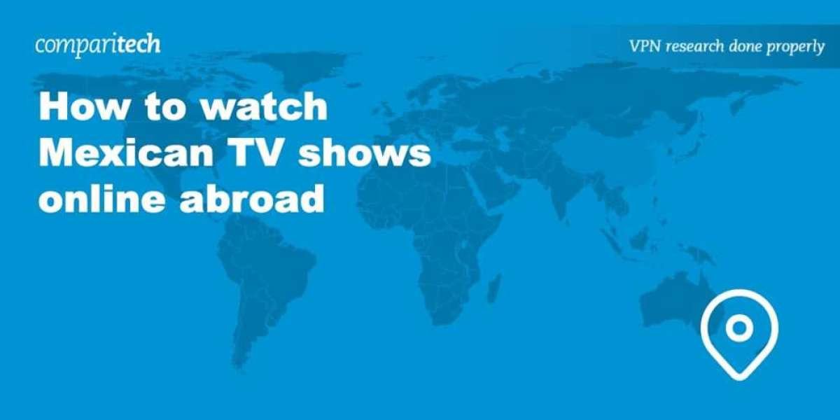 VPN Solutions - Stream Mexican Content Abroad